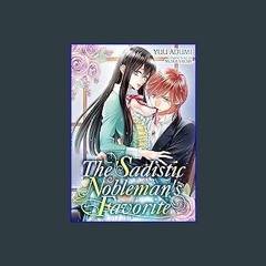 [PDF] ⚡ The Sadistic Nobleman's Favorite (Romance Manga) Full Pdf