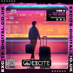 Yes ii - Suitcase At The Door UKMix  (Samp) Out 12th June on excitedigital 💥💥