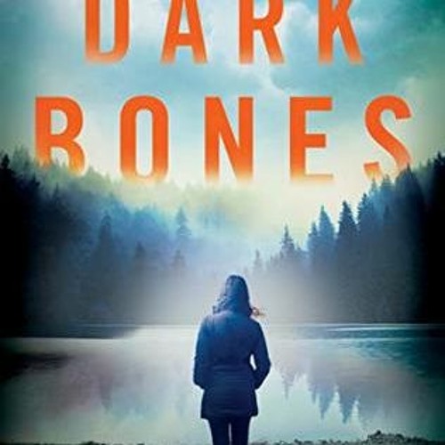Stream The Dark Bones (A Dark Lure, #2) by Loreth Anne White by  Maxgedebooks21