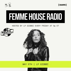 LP Giobbi Presents Femme House Radio: Episode 58