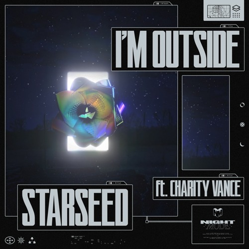 STAR SEED - I'm Outside Ft. Charity Vance