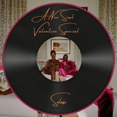 A Neo Soul Valentine Special