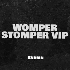 ENDRIN - WOMPER STOMPER VIP [BENNIE MASTER] (FREE DL)