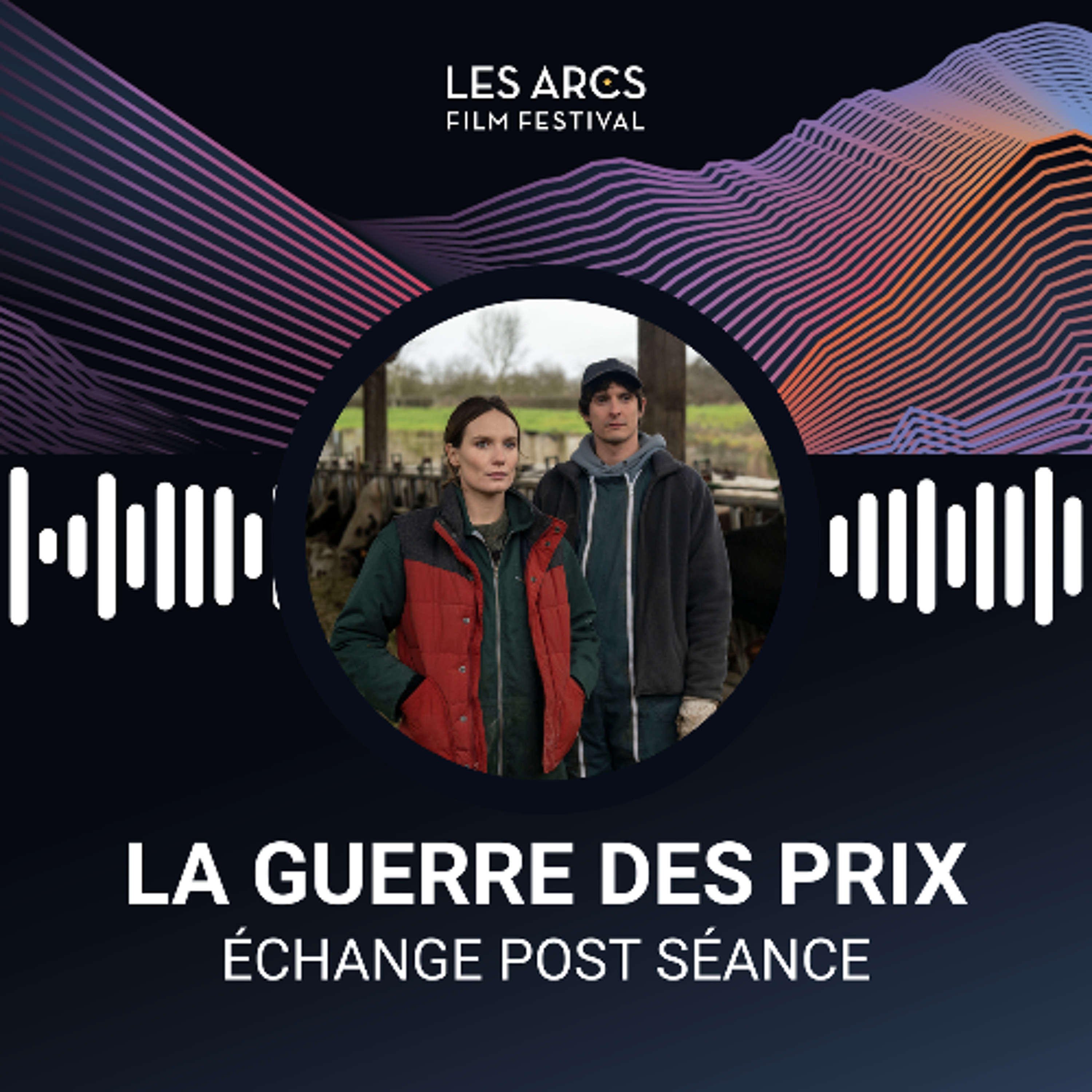 Entretien avec l'équipe du film LA GUERRE DES PRIX, Les Arcs Film Festival décembre 2025 episode artwork
