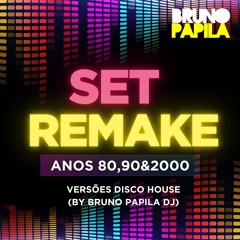 Set - Remake (80,90&2000) By Bruno Papila
