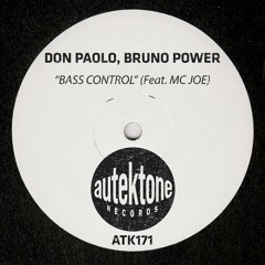 ATK171 - Don Paolo, Bruno Power "Bass Control"(Feat. MC Joe)(Preview)(Autektone)(Out Now)
