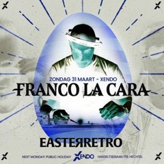 XENDO EASTER RETRO PART 2 - FRANCO LA CARA