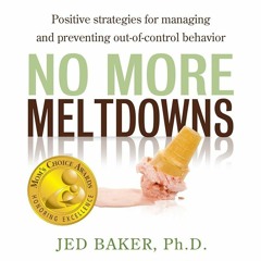 ⚡PDF❤ No More Meltdowns: Positive Strategies for Managing and Preventing Out-Of-