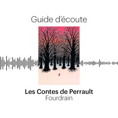 Opéra | Guide d'écoute | Les Contes de Perrault de Félix Foudrain