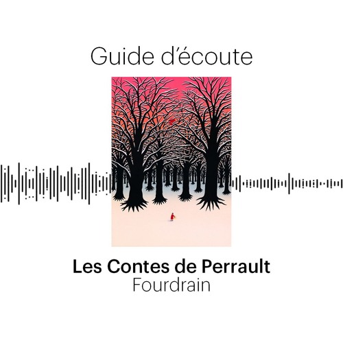 Opéra | Guide d'écoute | Les Contes de Perrault de Félix Foudrain