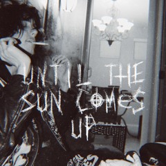 Shmaxwell - Until The Sun Comes Up (Prod. Smokindeadopps)