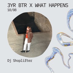 3Y Black Teeth Radio x What Happens: Dj Shoplifter (10-08-2024)