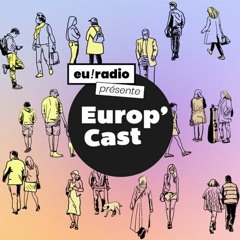 Bande-annonce Europ'Cast : le rendez-vous des Européens curieux