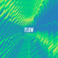 Flow