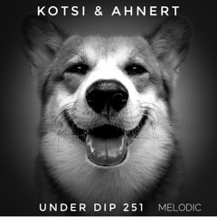 K&A UNDER DIP Ep. 251 March/23 M.H & T.