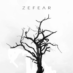 ZEFEAR - Зламані Дерева