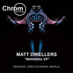 PREMIERE: Matt Dwellers - Marginal (Greg Ochman Remix) [Chrom Recordings]