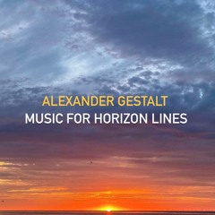 Alexander Gestalt - Music For Horizon Lines