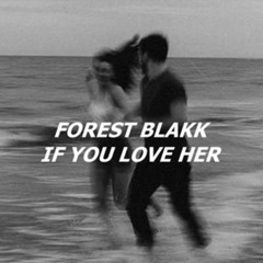 If You Lover Her - Forest Blakk (slowed - pitched)
