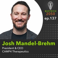 Power of RNA to restore healthy gene expression, Josh Mandel-Brehm, President & CEO, CAMP4 Tx