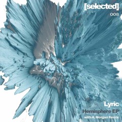 Lyric - Introduction [SELECTED008 | Premiere]