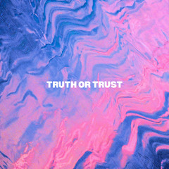 TRUTH OR TRUST (feat. Virginie B & Meggie Lennon)