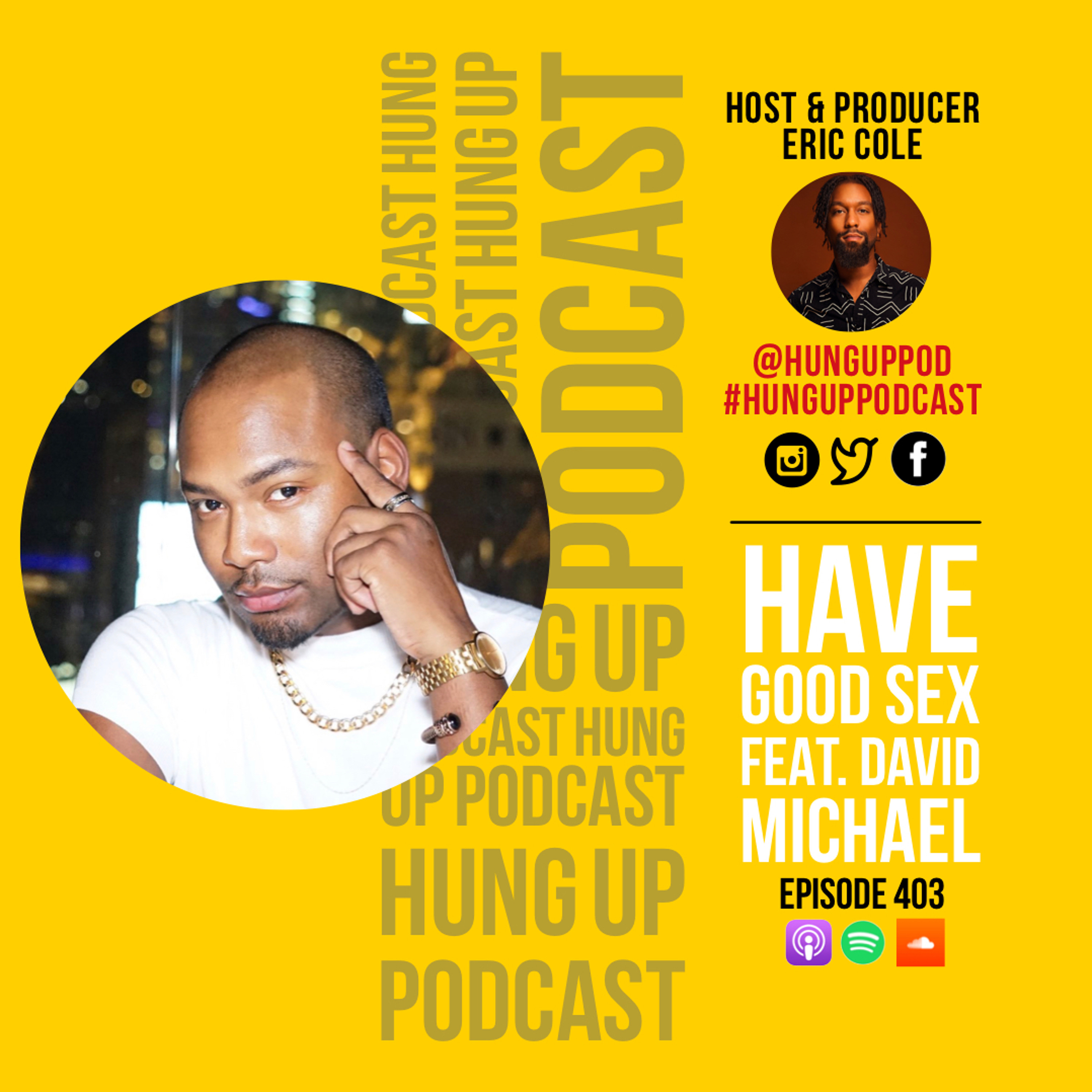 Episode 403: Have Good Sex Feat. David Michael episode artwork