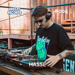 Breezy Podcast 004 - Hasse (BR)