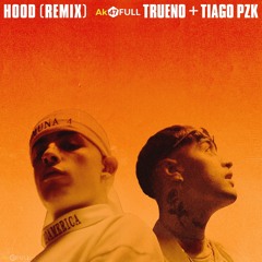 Trueno Ft Tiago PZK - Hood Remix