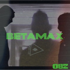 BETAMAX082 | Telephasycx!