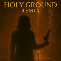 Holy Ground Remix