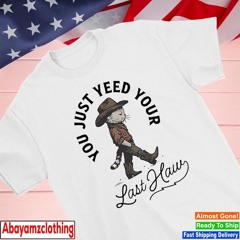 Cat cowboy you just yee’d your last haw shirt