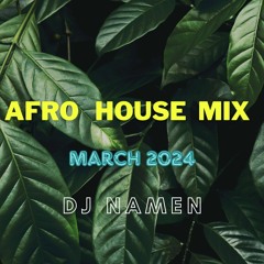 Afro House Mix March 2024 (Original Mix)