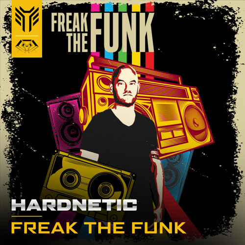 Hardnetic - Freak The Funk