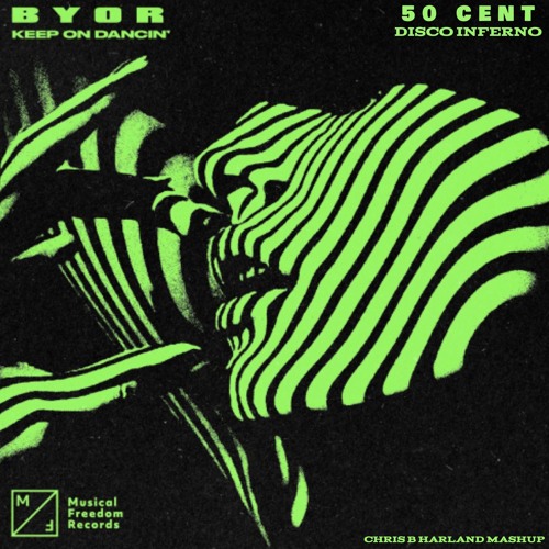 Keep On Dancin X Disco Inferno (Chris B Harland Mashup) - Byor, 50 Cent (FREE DOWNLOAD)