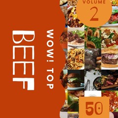 ⚡PDF ❤ Wow! Top 50 Beef Recipes Volume 2: I Love Beef Cookbook!