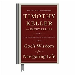 [VIEW] [KINDLE PDF EBOOK EPUB] God's Wisdom for Navigating Life: A Year of Daily Devotions in the Bo