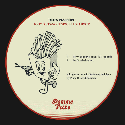 PREMIERE: Yeti's Passport - Tony Soprano Sends His Regards [Pomme Frite]