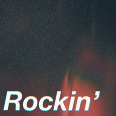 Rockin'