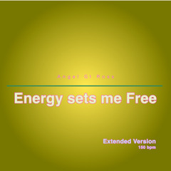 Energy sets me Free (Extended Version)