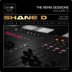 The Remix Sessions (Volume 2) | Shane D (Pop And R&B Essentials)