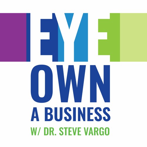 Eye Own a Business Episode 40: Fed Up with Your Lab? Make a Switch!