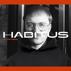 HABITUS PODCAST #7: Tim Haida [VINYL ONLY]