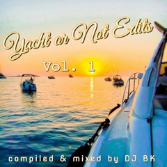 Yacht or Not Edits (Vol. 1 - The Smooth & The Mellow)