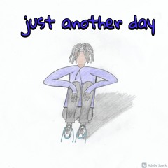 Just another day (Prod. Miller, luuknijkmp)