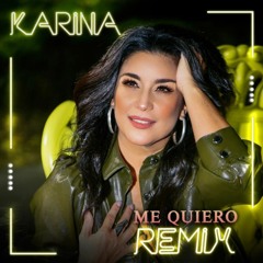 Karina - Me Quiero (Luis Erre Official Remix)