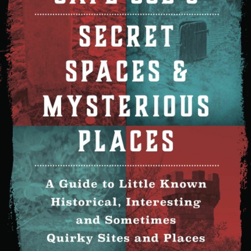 Audiobook Cape Cod's Secret Spaces & Mysterious Places: A Guide to Little Known Historical, Inte