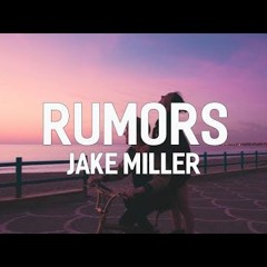 Rumors - Jake Miller