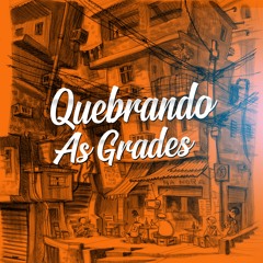 Quebrando as Grades