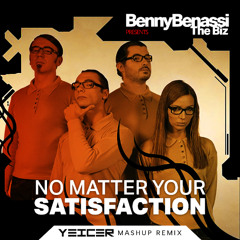 Benny Benassi - No Matter Your Satisfaction (Yeicer Mashup Remix)